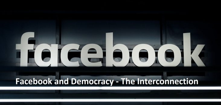 Facebook and Democracy - The Interconnection